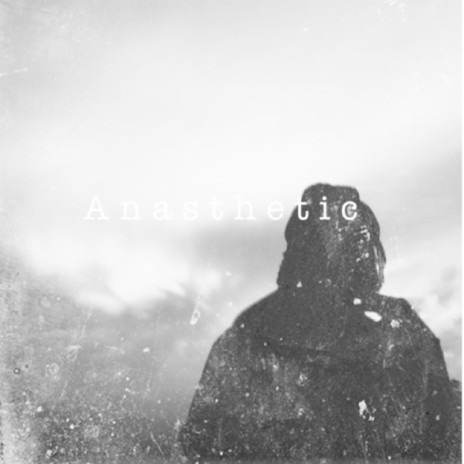 Anasthetic | Boomplay Music