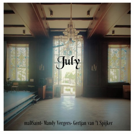 July (feat. Mandy Vergers & Gertjan van 't Spijker) | Boomplay Music