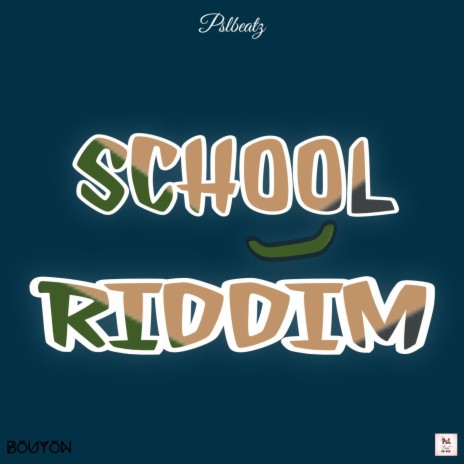 SCHOOL RIDDIM (BOUYON) | Boomplay Music
