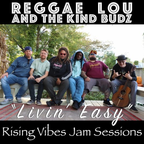 Livin' Easy ft. Reggae Lou and The Kind Budz | Boomplay Music