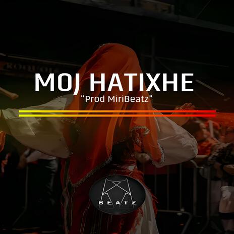 Moj Hatixhe | Boomplay Music