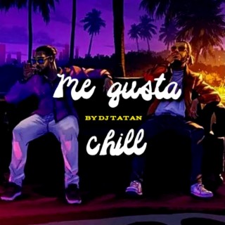 Me gusta chill (mashup)