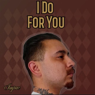 I Do For you (Radio Edit)