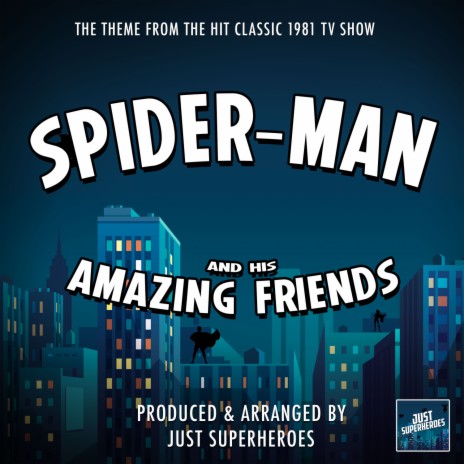Spider-Man And His Amazing Friends Main Theme (From Spider-Man and His Amazing Friends) | Boomplay Music