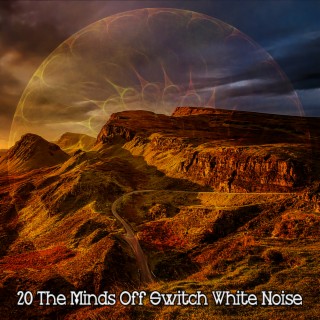 20 The Minds Off éteint le bruit blanc