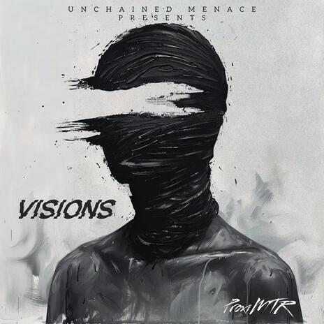 Visions ft. Unchained Menace | Boomplay Music