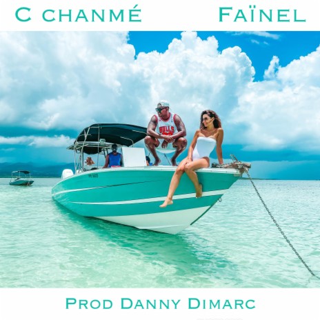 C CHANMÉ ft. Danny Dimarc | Boomplay Music