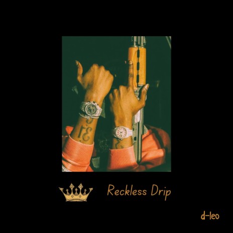 Reckless Drip | Boomplay Music