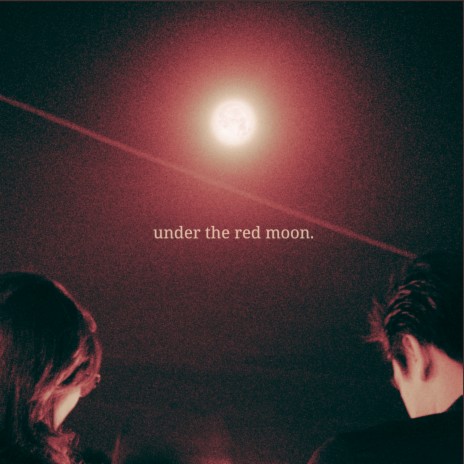 Under The Red Moon | Boomplay Music