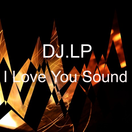 I Love You Sound | Boomplay Music