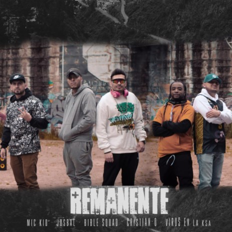 EL REMANENTE CYPHER ft. Virus en la Ksa, Cristian-O, Bible Squad & Josbal | Boomplay Music