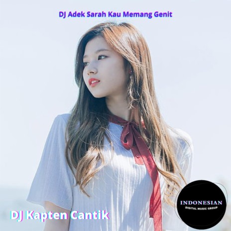 DJ Adek Sarah Kau Memang Genit | Boomplay Music