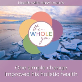 058 // What’s your first small shift into better holistic health?