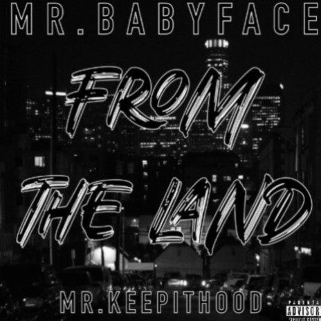From the Land ft. Mr.keepithood | Boomplay Music