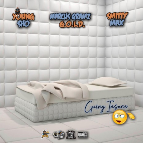 Going Insane ft. Marcus Gramz G.O.L.D. & Smitty Max | Boomplay Music