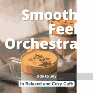 In Relaxed and Cozy Cafe - Ode to Joy