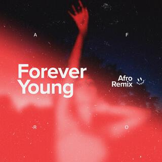 Forever Young (Afro House)