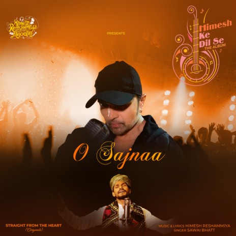 O Sajnaa ft. Himesh Reshammiya | Boomplay Music