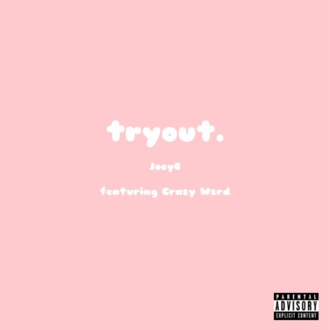 tryout ft. JoeyB & Crazy Wzrd | Boomplay Music