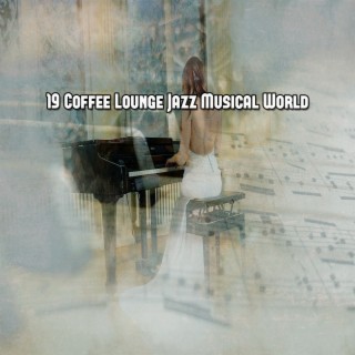 19 Coffee Lounge Jazz Musical World