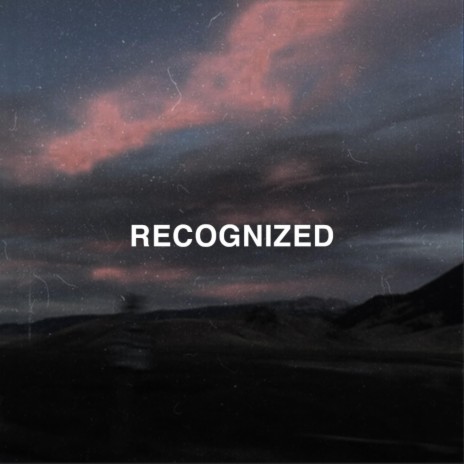 Recognized | Boomplay Music