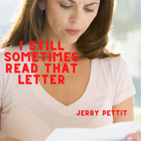 I Still Sometimes Read That Letter