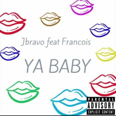 Ya Baby ft. Francois | Boomplay Music