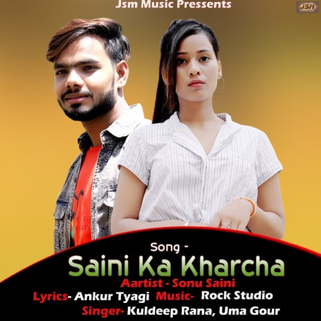 Saini Ka Kharcha ft. Uma Gour | Boomplay Music