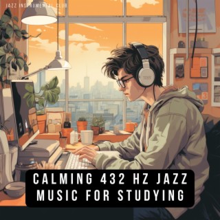 Calming 432 Hz Jazz Music for Studying