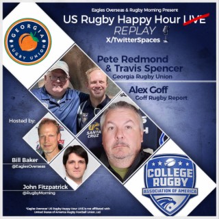 US Rugby Happy Hour LIVE | Georgia RU’s Pete Redmond & Travis Spencer | August 30, 2023