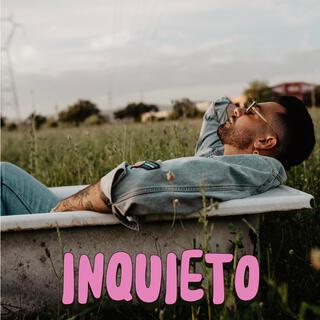 INQUIETO lyrics | Boomplay Music