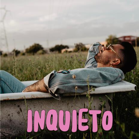 INQUIETO | Boomplay Music