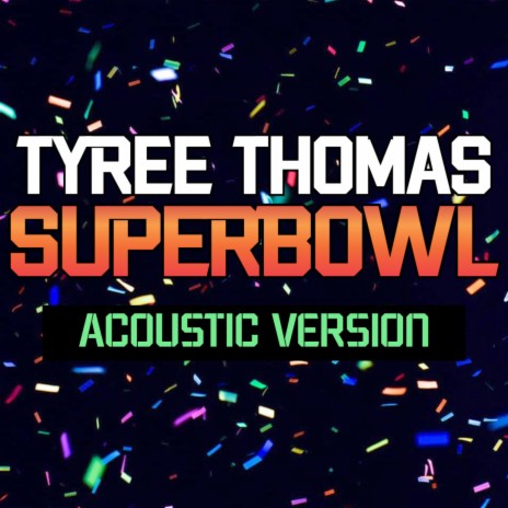 Super Bowl Acoustic (Acoustic Version)