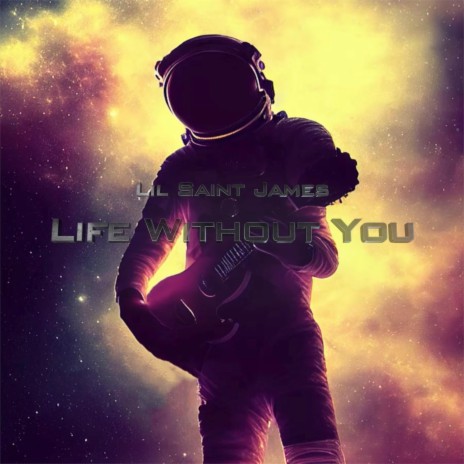 Life Without You | Boomplay Music