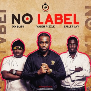 No Label ft. Baller Jay & Og bliss lyrics | Boomplay Music