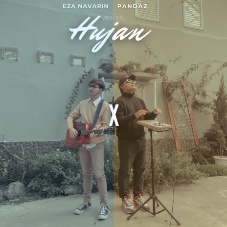 Hujan ft. Eza Navarin | Boomplay Music