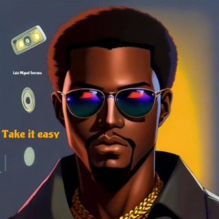 Take it easy lyrics | Boomplay Music