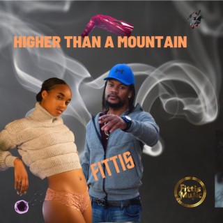 Higher Than A Moutain