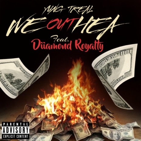 We Out Hea ft. Diiamond Royalty | Boomplay Music