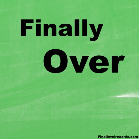 Finally Over | Boomplay Music