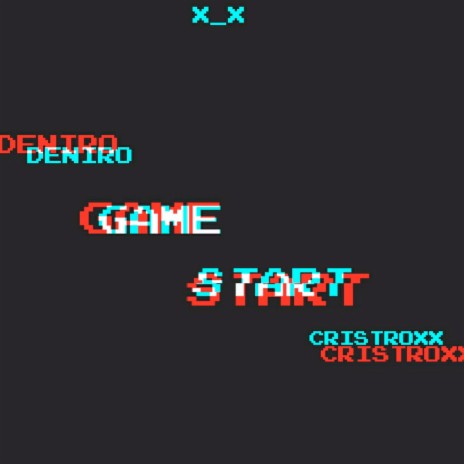 Game Start ft. Cristroxx | Boomplay Music