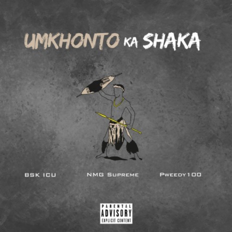 Umkhonto Ka Shaka ft. BSK ICU & NMG SUPREME | Boomplay Music