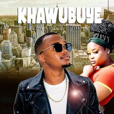 Khawubuye ft. Zikhona | Boomplay Music