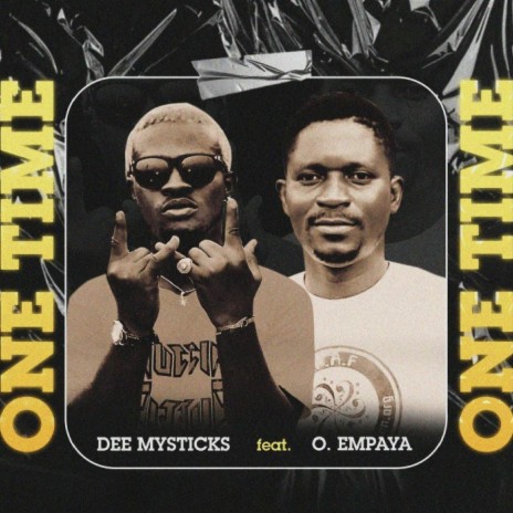 One Time ft. O. Empaya | Boomplay Music