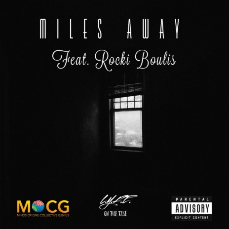 Miles Away ft. Rocki Boulis