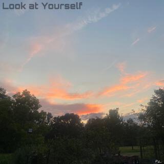 Look at Yourself lyrics | Boomplay Music