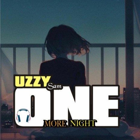 ONE MORE NIGHT | Boomplay Music