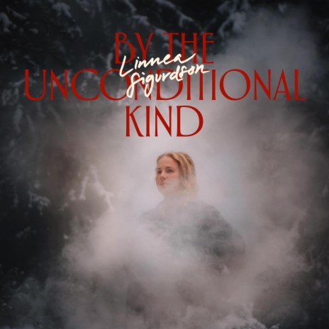 By The Unconditional Kind | Boomplay Music