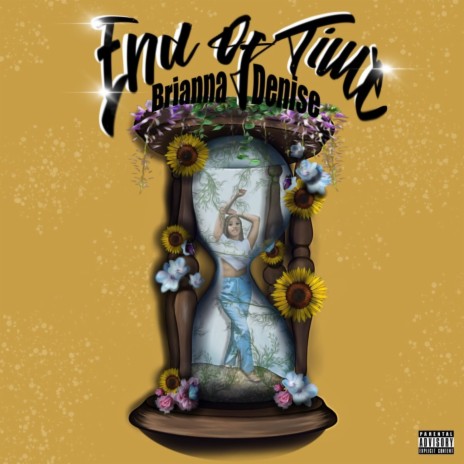 Brianna Denise (End Of Time) | Boomplay Music