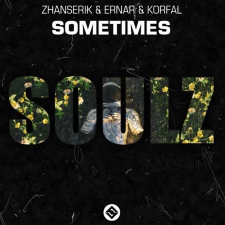 Sometimes ft. Ernar & KORFAL | Boomplay Music